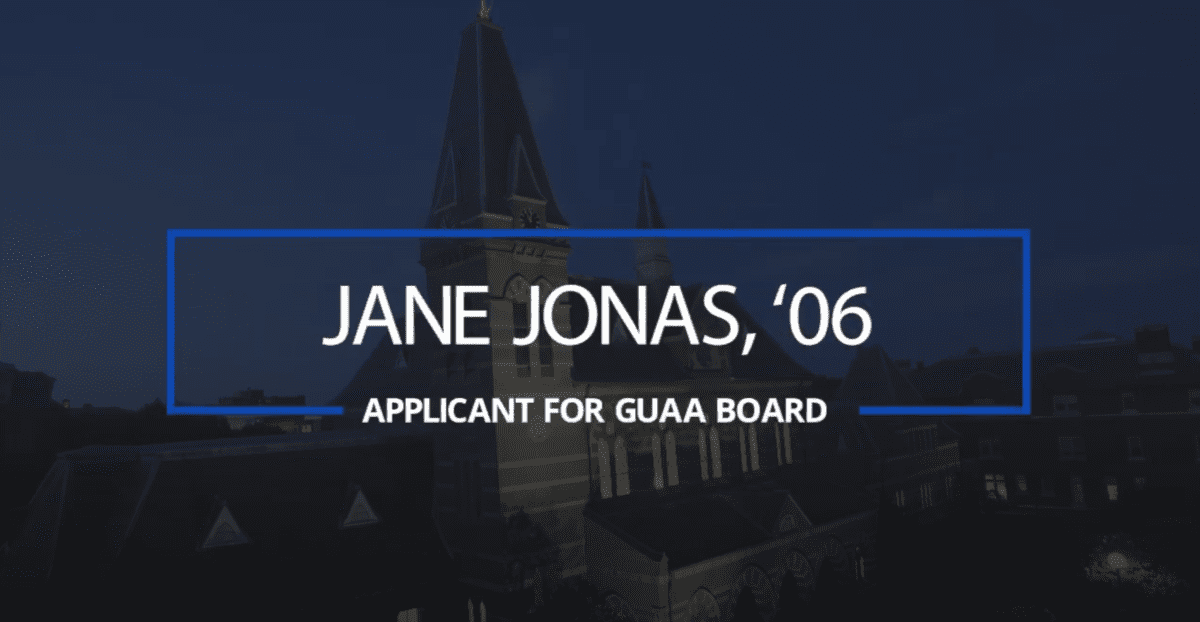 Gallaudet tower clock image in the background words in lined box JANE JONAS '06 APPLICANT FOR GUAA BOARD